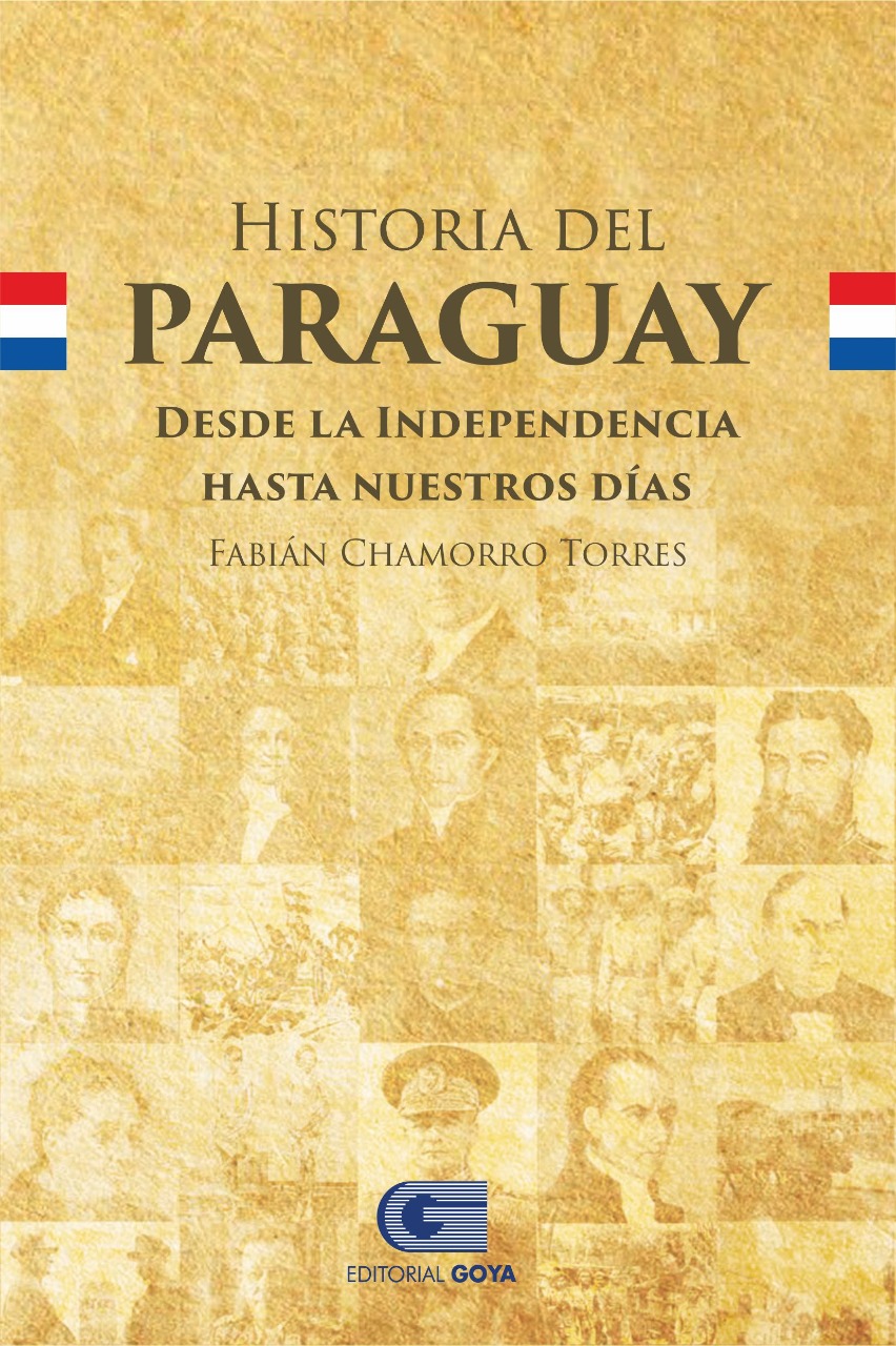HISTORIA DEL PARAGUAY DESDE LA INDEPENDENCIA HASTA NUESTRO DIAS