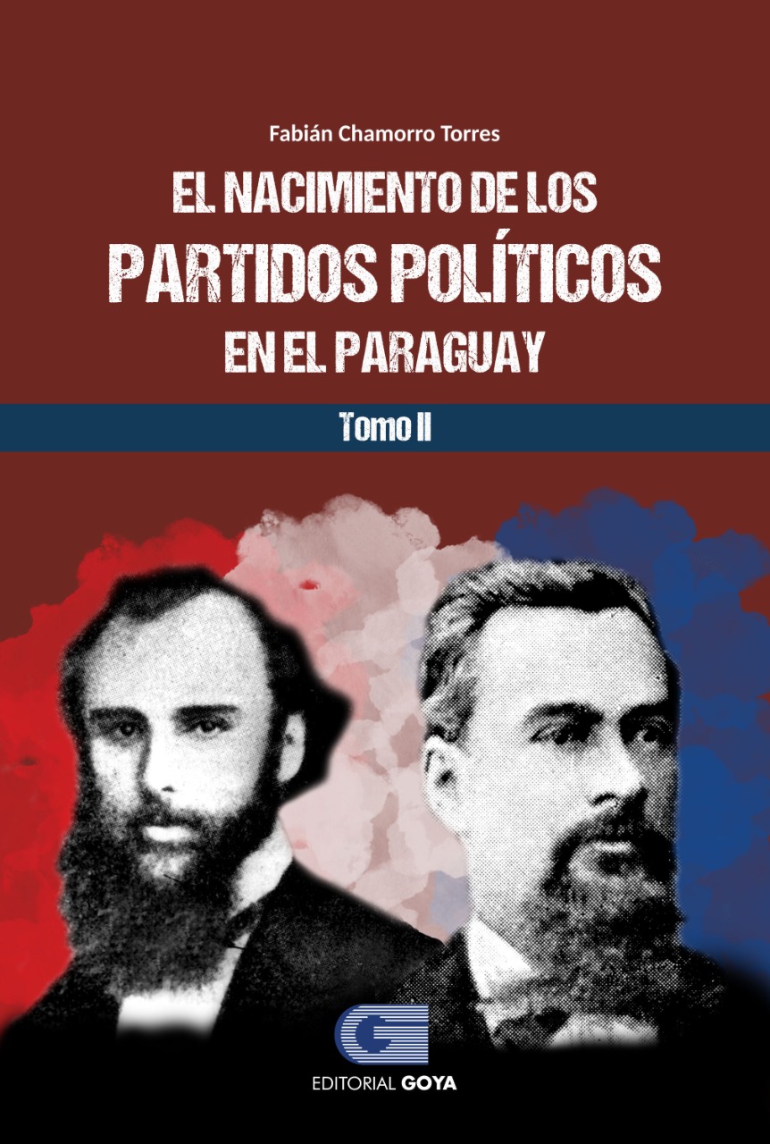 EL NACIMIENTO DE LOS PARTIDOS POLITICOS EN PARAGUAY TOMO II